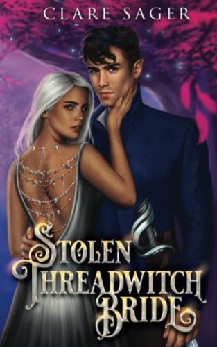 Stolen Threadwitch Bride (Bound by a Fae Bargain, Band 1) von Wicked Lady Press