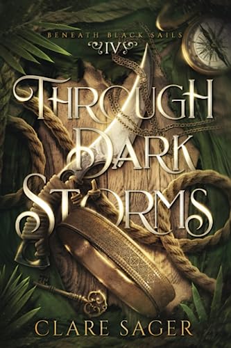 Through Dark Storms (Beneath Black Sails, Band 4) von Independently published