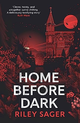 Home Before Dark: 'Clever, twisty, spine-chilling' Ruth Ware von Hodder And Stoughton Ltd.