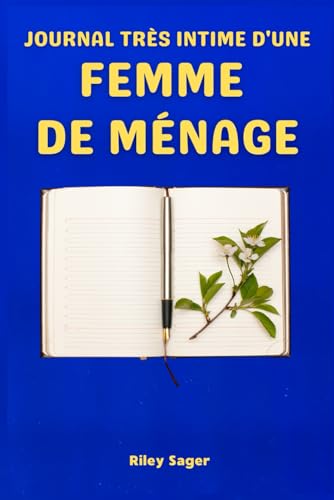 Journal très intime d'une femme de ménage Journal très intime d'une femme de ménage von Independently published