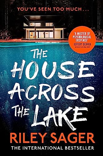 The House Across the Lake: the utterly gripping new psychological suspense thriller from the internationally bestselling author von Hodder & Stoughton