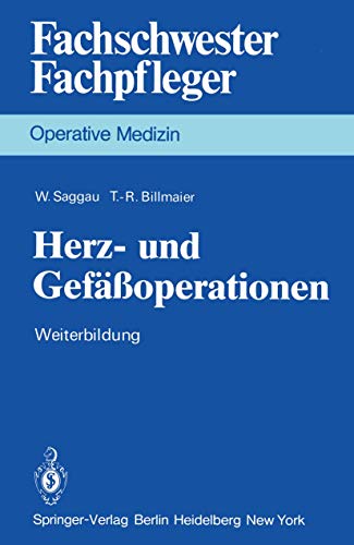 Herz- und Gefässoperationen: Weiterbildung (Fachschwester - Fachpfleger / Operative Medizin) (German Edition)
