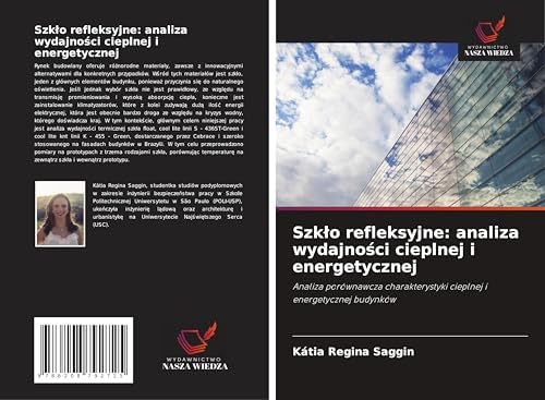 Szk¿o refleksyjne: analiza wydajno¿ci cieplnej i energetycznej: Analiza porównawcza charakterystyki cieplnej i energetycznej budynków von Wydawnictwo Nasza Wiedza