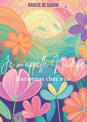 Je m'appelle Nadège, bienvenue chez moi Je m'appelle Nadège, bienvenue chez moi von BOOKELIS