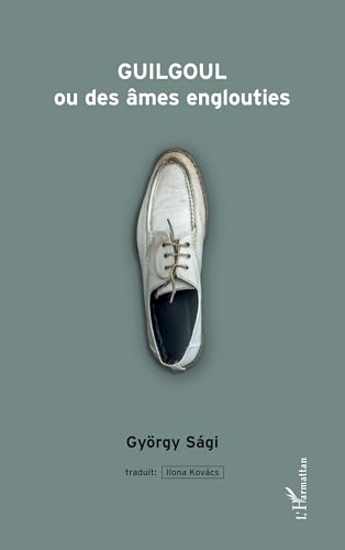Guilgoul: ou des âmes engloutis von Editions L'Harmattan