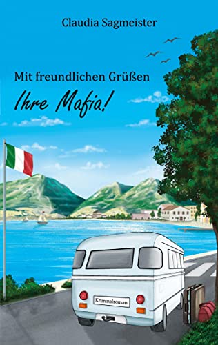 Mit freundlichen Grüßen Ihre Mafia (Meisinger-Krimi) von BoD – Books on Demand