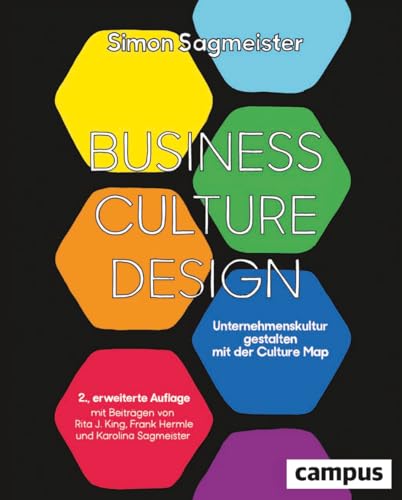 Business Culture Design: Unternehmenskultur gestalten mit der Culture Map von Campus Verlag