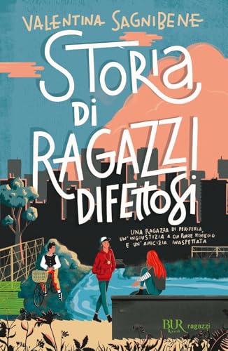 Storia di ragazzi difettosi (BUR Ragazzi Verdi) von Rizzoli