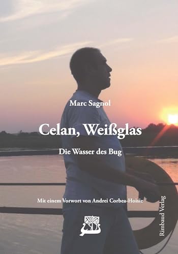 Celan-Studien. Neue Folge / Celan, Weißglas: Die Wasser des Bug von Rimbaud