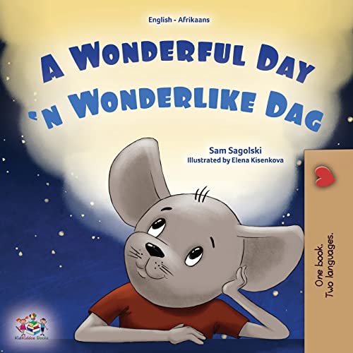 A Wonderful Day (English Afrikaans Bilingual Children's Book) (English Afrikaans Bilingual Collection) von KidKiddos Books Ltd.