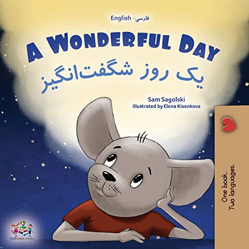 A Wonderful Day (English Farsi Bilingual Children's Book-Persian) (English Farsi Bilingual Collection-Persian) von KidKiddos Books Ltd.