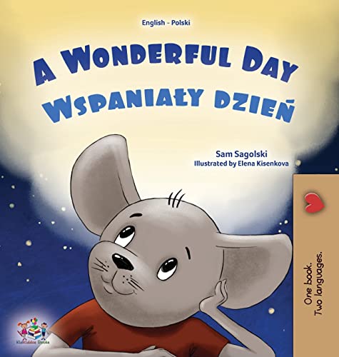 A Wonderful Day (English Polish Bilingual Book for Kids) (English Polish Bilingual Collection)