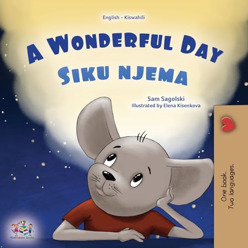 A Wonderful Day (English Swahili Bilingual Children's Book) (English Swahili Bilingual Collection) von KidKiddos Books Ltd.