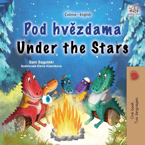 Under the Stars (Czech English Bilingual Kids Book) (Czech English Bilingual Collection) von KidKiddos Books Ltd.