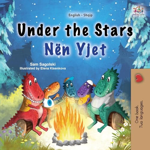 Under the Stars (English Albanian Bilingual Kids Book) (English Albanian Bilingual Collection)
