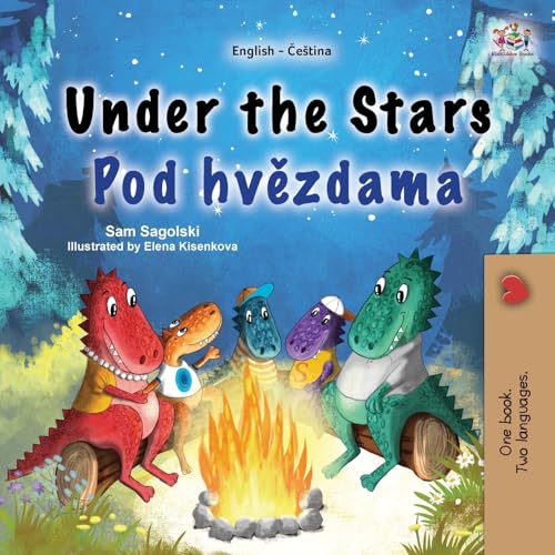 Under the Stars (English Czech Bilingual Kids Book) (English Czech Bilingual Collection) von KidKiddos Books Ltd.