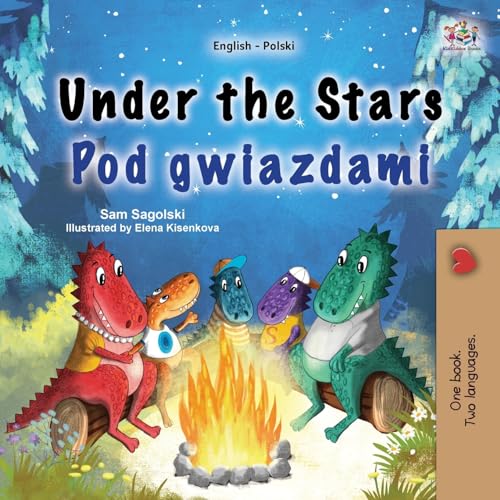 Under the Stars (English Polish Bilingual Kids Book) (English Polish Bilingual Collection) von KidKiddos Books Ltd.