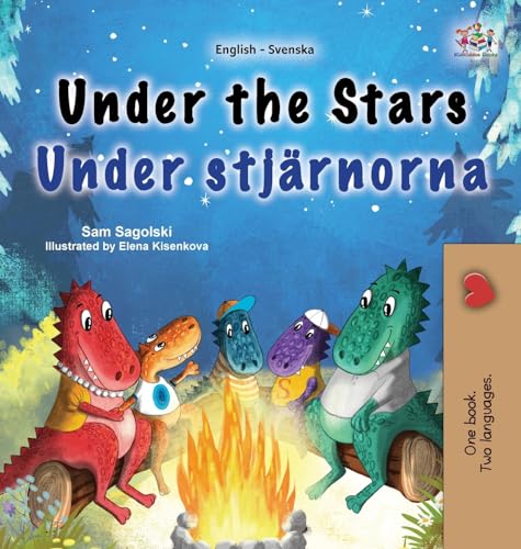 Under the Stars (English Swedish Bilingual Kids Book) (English Swedish Bilingual Collection) von KidKiddos Books Ltd.