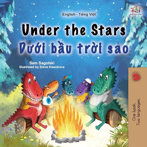 Under the Stars (English Vietnamese Bilingual Kids Book) (English Vietnamese Bilingual Collection) von KidKiddos Books Ltd.