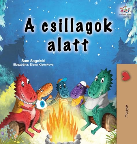 Under the Stars (Hungarian Children's Book) (Hungarian Bedtime Collection) von KidKiddos Books Ltd.