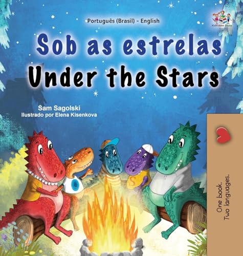 Under the Stars (Portuguese Brazilian English Bilingual Kids Book) (Portuguese Brazilian English Bilingual Collection) von KidKiddos Books Ltd.