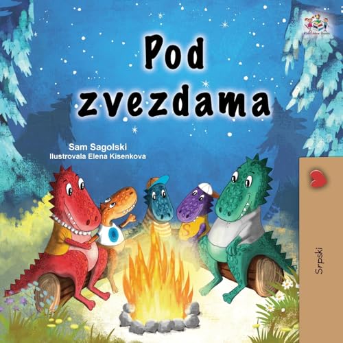 Under the Stars (Serbian Children's Book - Latin Alphabet) (Serbian Bedtime Collection) von KidKiddos Books Ltd.