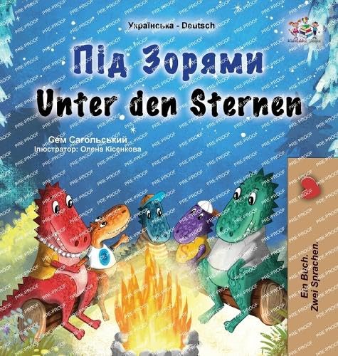 Unter den Sternen (Ukrainisch-deutsches zweisprachiges Kinderbuch) von KidKiddos Books Ltd.