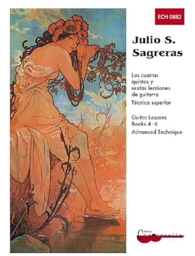 Julio S Sagreras Guitar Lessons Books 4-6: Gitarre. (Guitar Heritage)