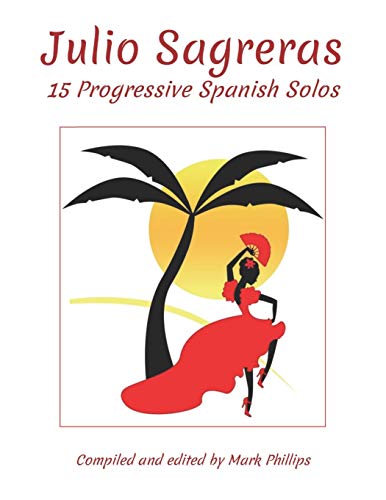 Julio Sagreras: 15 Progressive Spanish Solos