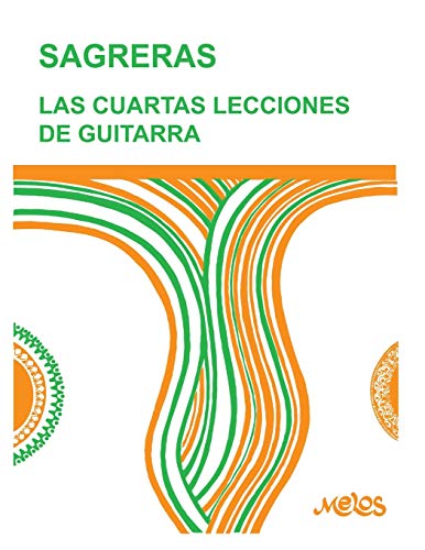 LAS CUARTAS LECCIONES DE GUITARRA: continuación de las terceras (Guitarra Método completo - como tocar, Band 9)
