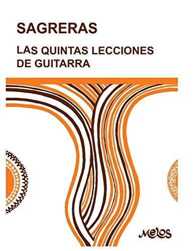 LAS QUINTAS LECCIONES DE GUITARRA: continuación de las cuartas (Guitarra Método completo - como tocar, Band 10)