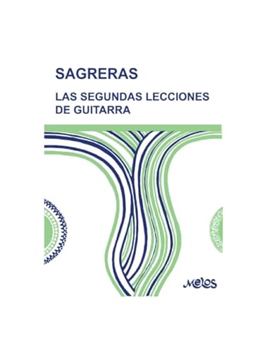 LAS SEGUNDAS LECCIONES DE GUITARRA: continuación de “las primeras lecciones de guitarra” (Guitarra Método completo - como tocar, Band 4) von Independently published