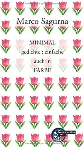 MINIMAL gedichte : einfache auch in FARBE von Kulturmaschinen Verlag