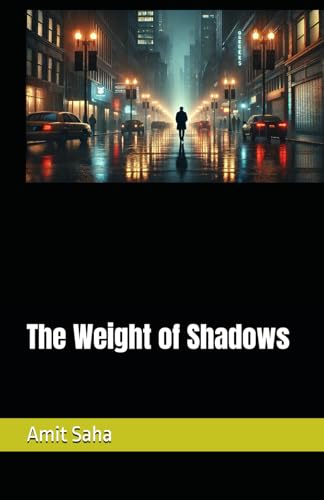 The Weight of Shadows von Independently published