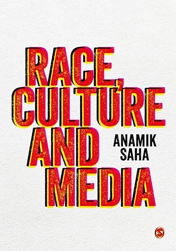 Race, Culture and Media von Sage Publications