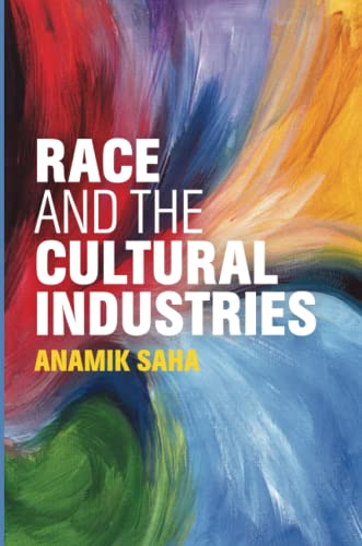 Race and the Cultural Industries von Polity