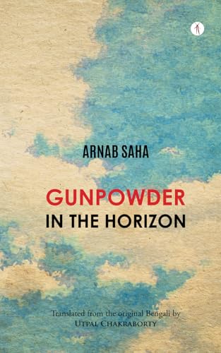 Gunpowder in the Horizon: Poems von Hawakal Publishers Private Limited