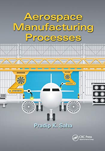 Aerospace Manufacturing Processes von CRC Press