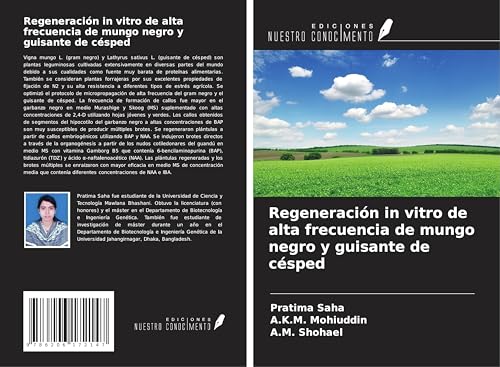 Regeneración in vitro de alta frecuencia de mungo negro y guisante de césped von Ediciones Nuestro Conocimiento