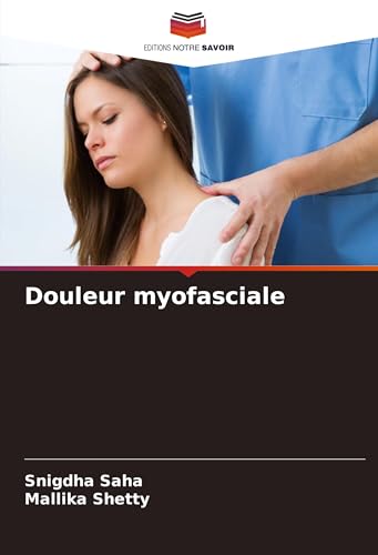 Douleur myofasciale: DE von Editions Notre Savoir