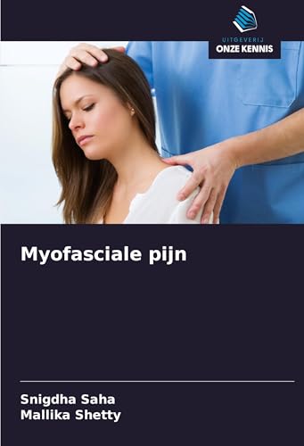 Myofasciale pijn: DE von Uitgeverij Onze Kennis