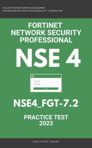 NSE 4: Fortigate: Fortinet Network Security Professional: NSE4_FGT-7.2: Practice Test 2023 NSE 4: Fortigate: Fortinet Network Security Professional: NSE4_FGT-7.2: Practice Test 2023 von Katio Kadio