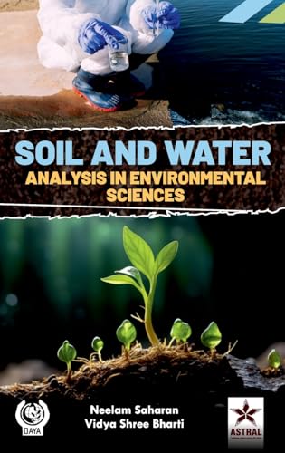 Soil and Water Analysis in Environmental Sciences von Astral International Pvt. Ltd.