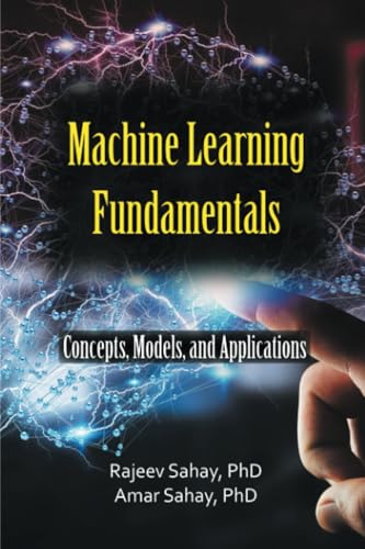 Machine Learning Fundamentals: Concepts, Models, and Applications Machine Learning Fundamentals: Concepts, Models, and Applications von Business Expert Press