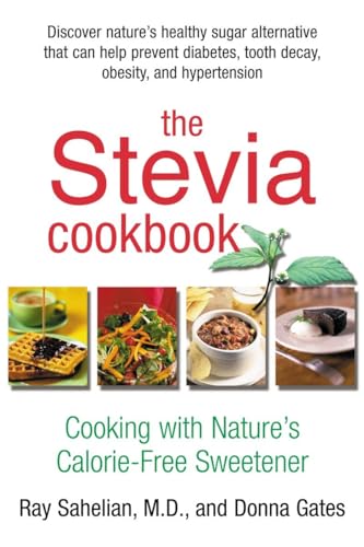 The Stevia Cookbook: Cooking with Nature's Calorie-Free Sweetener von Penguin
