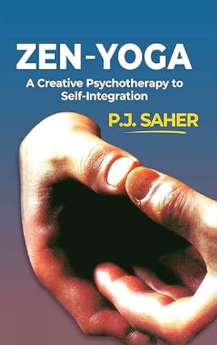 Zen Yoga: A Creative Psychotherapy to Self Integration Zen Yoga: A Creative Psychotherapy to Self Integration von Motilal Banarsidass Publications
