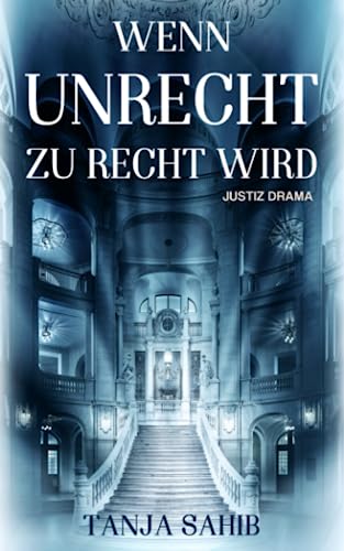Wenn Unrecht zu Recht wird: Justizdrama von Independently published