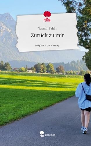 Zurück zu mir. Life is a Story - story.one: DE