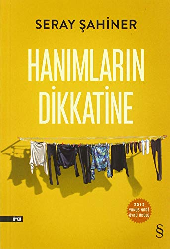 Hanimlarin Dikkatine: 2012 Yunus Nadi Öykü Ödülü von Everest Yayınları