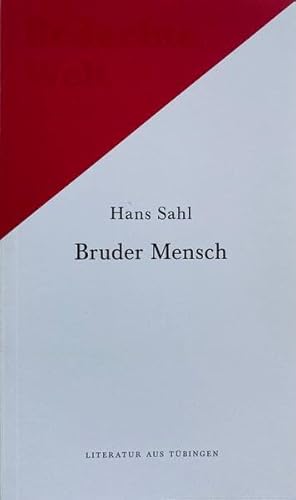 Bruder Mensch. Gedichte aus dem Nachlass.: Mit einem Essay von Burkhard Baltzer. (Bedachte Welt)